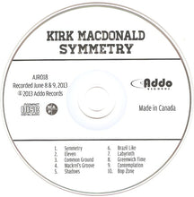Charger l'image dans la galerie, Kirk MacDonald - Symmetry (CD)