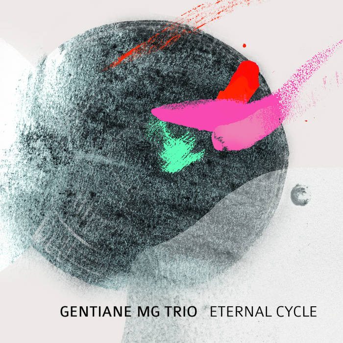 Gentiane MG Trio - Eternal Cycle (CD)