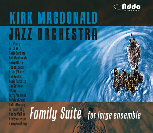 Kirk MacDonald Jazz Orchestra - Family Suite for large ensemble (CD)