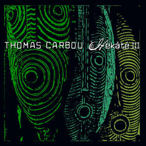 Thomas Carbou - Hekàtê III (CD)