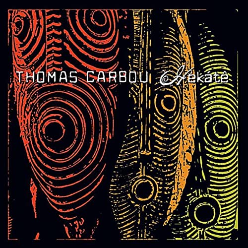 Thomas Carbou - Hekàtê (CD)