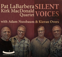 Load image into Gallery viewer, Kirk MacDonald &amp; Pat LaBarbera Quartet With Adam Nussbaum &amp; Kieran Overs ‎– Silent Voices (CD)
