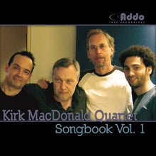 Charger l&#39;image dans la galerie, Kirk MacDonald Quartet - Songbook Vol 1 (CD)
