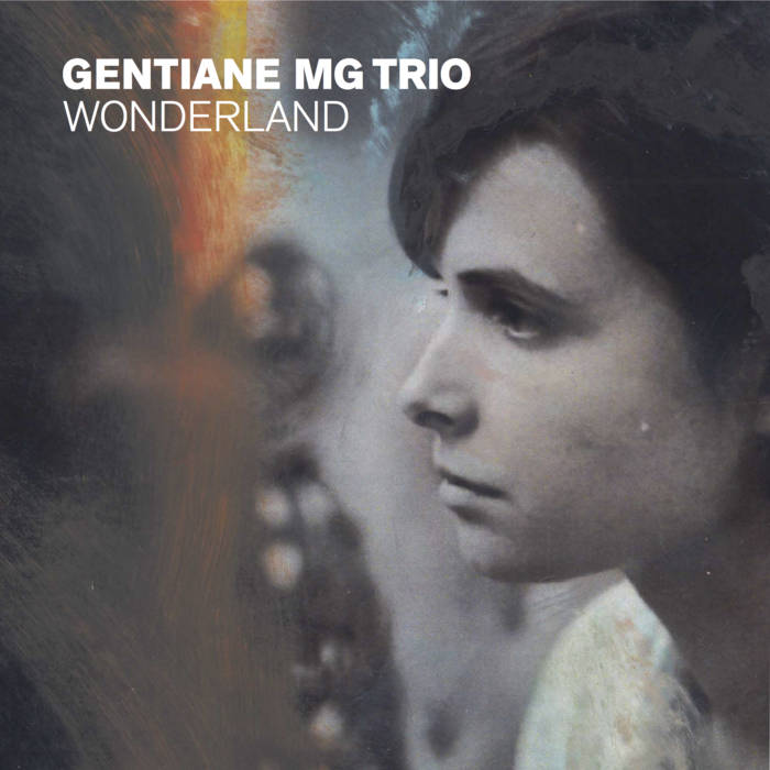 Gentiane MG Trio - Wonderland (CD)