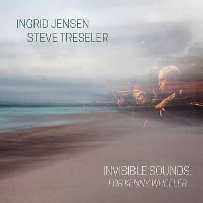 Ingrid Jensen & Steve Treseler - Invisible Sounds: For Kenny Wheeler - 2XLP 180Gr